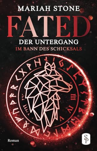 Fated - Der Untergang (Im Bann des Schicksals, Band 3) von Stone Publishing B.V.